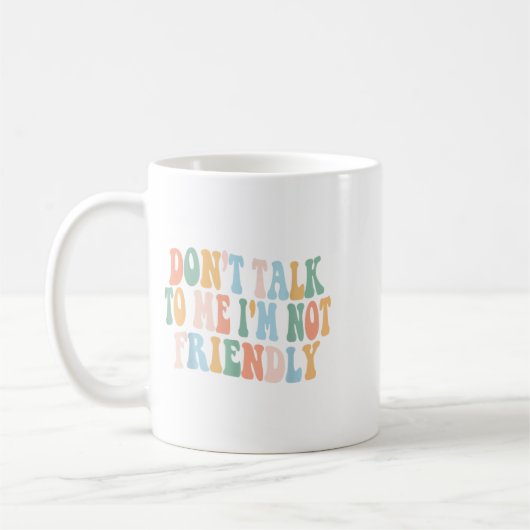 Groovy praat niet met me, ik ben niet vriendelijk koffiemok (Links)