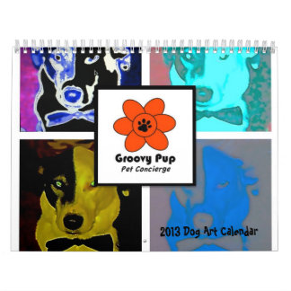 Groovy Pup 2013 Dog Art Calendar Kalender