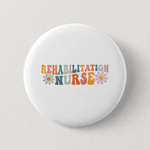 Groovy Rehabilitation Nurse Rehab Nursing Ronde Button 5,7 Cm