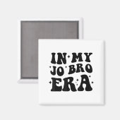 Groovy Retro In My Jo Bro Era Funny Womens Mens Magneet (Voorkant / Achterkant)
