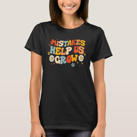 Groovy Retro Mistakes Help Us Grow First Day Back  T-shirt (Voorkant)