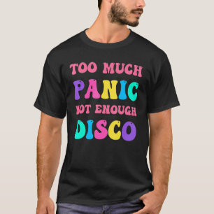 Groovy Retro te veel paniek niet genoeg disco anxi T-shirt