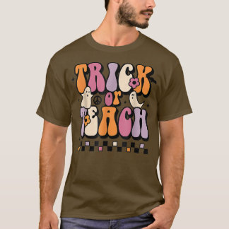 Groovy Retro Trick of Teach Teacher Hippie Brawe T-shirt