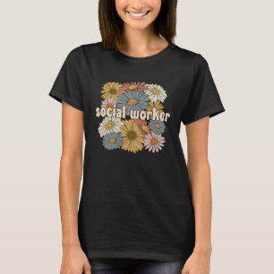 Groovy Social Worker Flowers Best Social Workers T-shirt