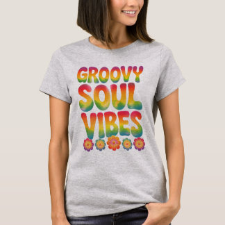 Groovy Soul Vibes T-shirt