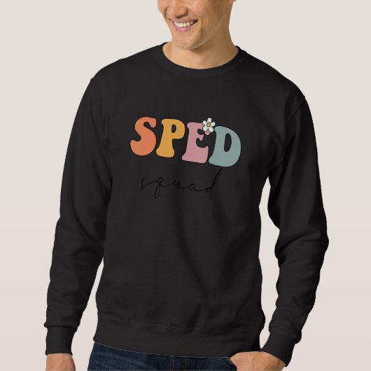 Groovy Sped Squad Specials Ed Teacher Special Educ Trui (Voorkant)