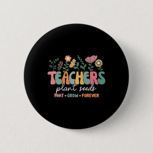 Groovy Teachers Plant zaden die voor altijd terug Ronde Button 5,7 Cm