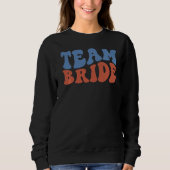 Groovy Team Bride Bridal Wedding Honeymoon Engagem Trui (Voorkant)
