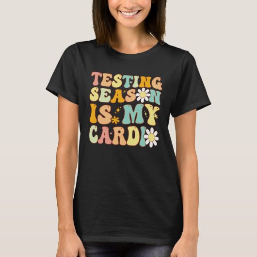 Groovy Testing Season Is My Cardio Students Test T T-shirt (Voorkant)