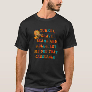 Groovy Turkey Gravy Beans and Rolls Thanksgiving A T-shirt