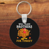 Groovy Will Trade Brothers For Turkey Funny Thanks Sleutelhanger (Voorkant)