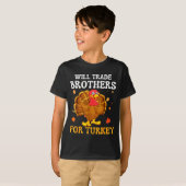 Groovy Will Trade Brothers For Turkey Funny Thanks T-shirt (Voorkant volledig)