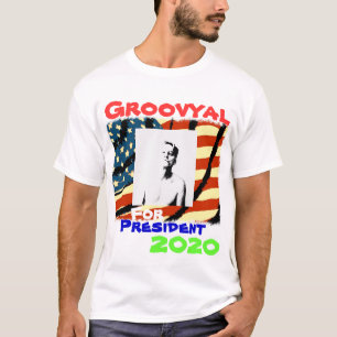Groovyal for President T-shirt