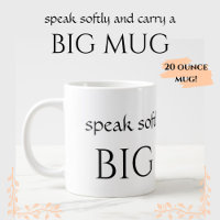 GROTE 20 oz - Spreek zacht Draag een GROTE MOK Gra