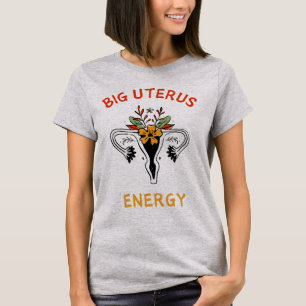 Grote Baarmoeder Energie Feministe T-shirt