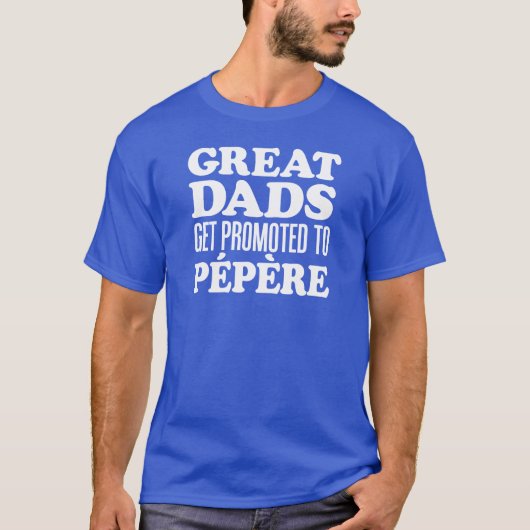 Grote Dads promoot Pepere Franse grootvader T-shirt (Voorkant)