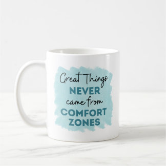 Grote dingen kwamen nooit van Comfort Zones Quote Koffiemok