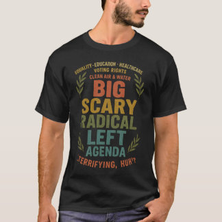 Grote enge radicaal-linkse agenda t-shirt