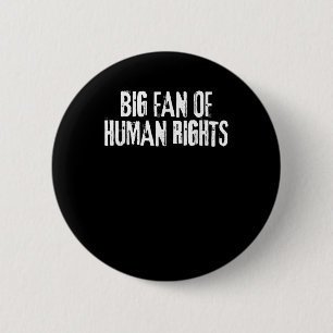Grote fan van mensenrechten en gedurfde Mannen voo Ronde Button 5,7 Cm