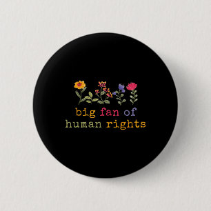 Grote fan van mensenrechtenprotest T-shirt_1.png Ronde Button 5,7 Cm