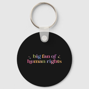 Grote fan van mensenrechtenprotest T-shirt.png Sleutelhanger