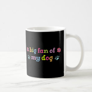 Grote fan van mijn hond koffiemok