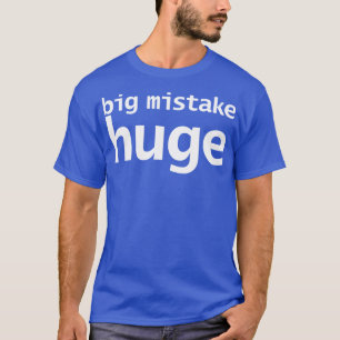 Grote fout enorme grappige typografie t-shirt