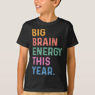 Grote Hersenen Energie Dit Jaar Grappig Terug Naar T-shirt