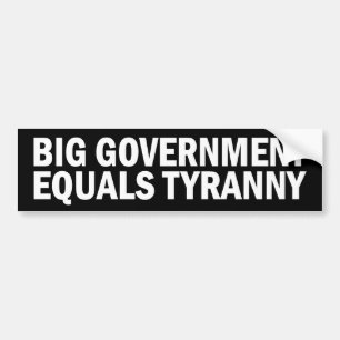 Grote overheid is gelijk aan Tyranny Bumpersticker