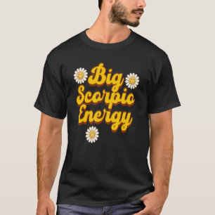 Grote Schorpioen Energie Sterrenbeeld Astrologie B T-shirt