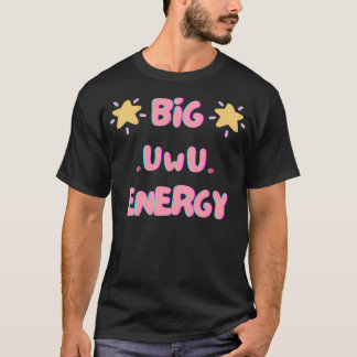 Grote Uwu Energie T-shirt
