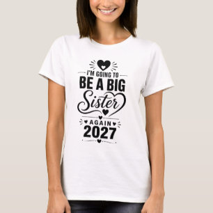 Grote Zus Weer 2027 Aankondiging van Broer of Zus T-shirt