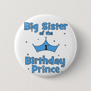 Grote zuster van de eerste Birthday Prins! Ronde Button 5,7 Cm