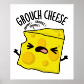 Grou-cheese Funny Cheese Pun Poster (Voorkant)