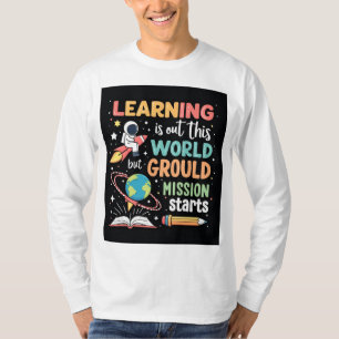 Ground Mission Learning Space Education T-shirt