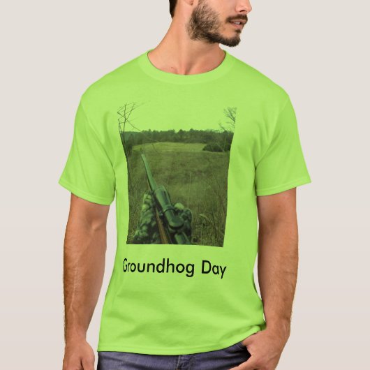 Groundhog Dag. T-shirt (Voorkant)