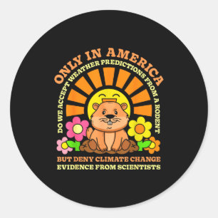 Groundhog Day Alleen Amerika Accepteert Knaagdier Ronde Sticker