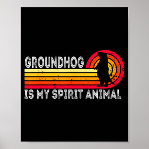 Groundhog Day Bosmarmot Is Mijn Spirituele Dier Gr Poster