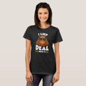 Groundhog Day I Lied Deal With It  Punxsutawney Ho T-shirt (Voorkant volledig)