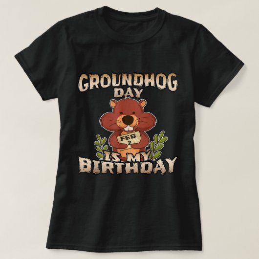 Groundhog Day is mijn geboortedag op het grondhog  T-shirt (Design voorkant)