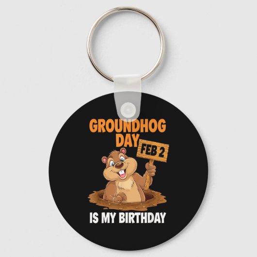 Groundhog Day Is My Birthday February 2nd _1 Sleutelhanger (Voorkant)