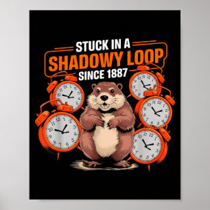 Groundhog Day Pun Shadaow Sarcasme Grappig Vrouwen Poster