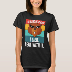 Groundhog Ik heb gelogen Deal It Woodchuck Ground  T-shirt