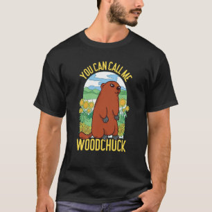 Groundhog je kunt me Woodchuck noemen T-shirt