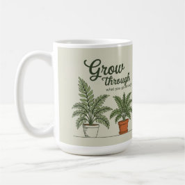 Grow through what you go through mom coffee Mug Koffiemok