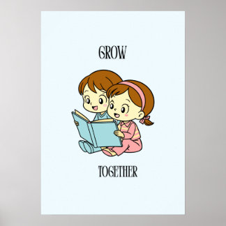 Grow Together Kids Reading Book Nursery Art Poster