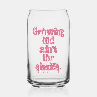 Growing Old Ain't for Sissies Lettres roses
