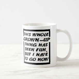 Grown-up Gotta Go Funny Mug Koffiemok