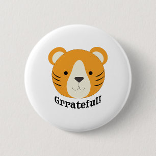 Grrateful Tiger Ronde Button 5,7 Cm