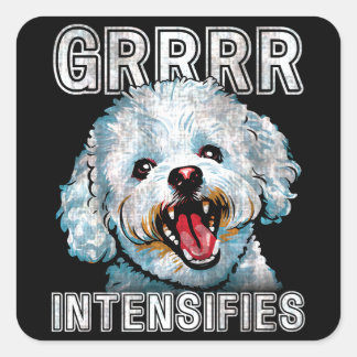 GRRRR intensiveert Funny Bichon Frise Dog Meme Vierkante Sticker